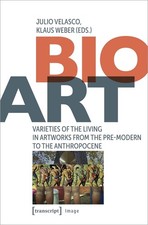 Bio-Art: Varieties of the