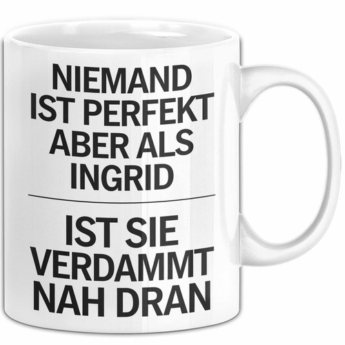 Ingrid tasse geschenk niemand - ingrid,