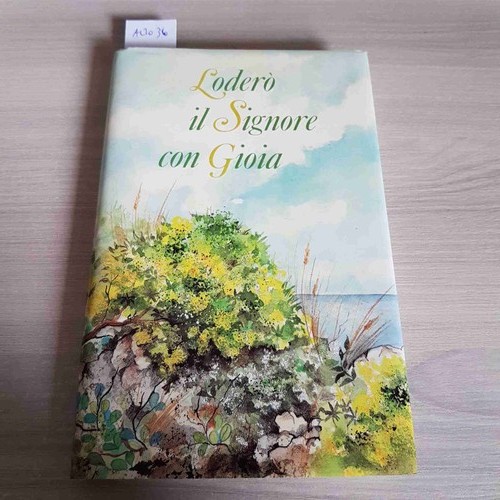 Lodero signore con gioia - il,