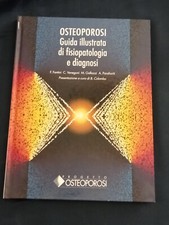 OSTEOPOROSI GUIDA ILLUSTRATA DI FISIOPATOLOGIA E DIAGNOSI 1992 UTET