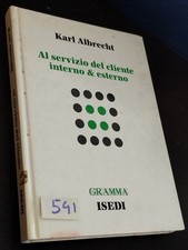 LI-541 Karl Albrecht, AL SERVIZIO DEL CLIENTE INTERNO & ESTERNO