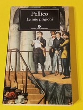 Le mie prigioni	 di Pellico Silvio,
