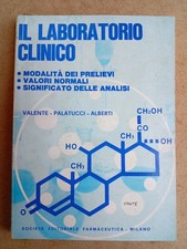 Il laboratorio clinico Modalità di prelievi Valori normali Significato analisi