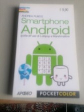 Smartphone Android. Guida all'uso di Lollipop e Marshmallow - Andr