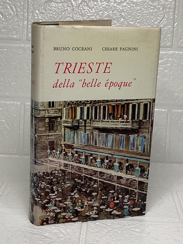 Trieste della belle èpoque - trieste,