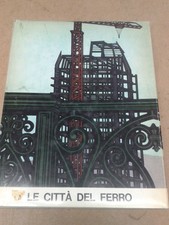 LE CITTA' DEL FERRO - 1966 -