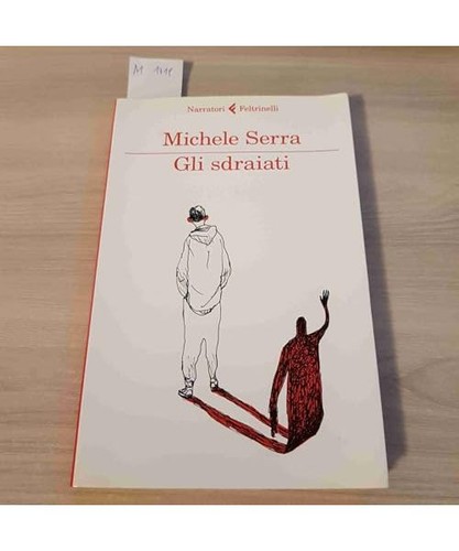 Gli sdraiati michele - gli, serra