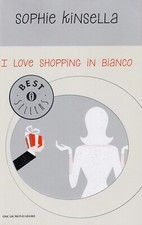 I Love Shopping In Bianco - Sophie Kinsella OSCAR MONDADORI 