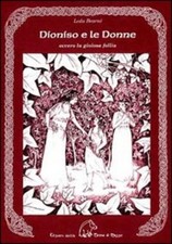 Dioniso E Le Donne. Ovvero La Gioiosa Follia Leda Bearne Terra Di Mezzo 2008