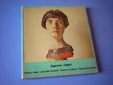 AGENORE FABBRI -  CATALOGO MILANO PALAZZO REALE 1975 - AUTOGRAFO