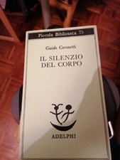 Silenzio del corpo - il,
