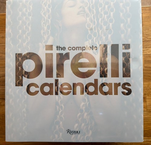The complete pirelli calendars - complete,