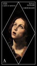 Caravaggio - Roberto Longhi - ABSCONDITA