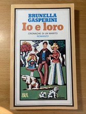 Io e loro - Brunella Gasperini  - BUR
