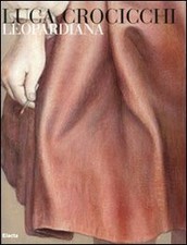 Luca Crocicchi. Leopardiana. Catalogo della mostra (Recanati, 25 giugn