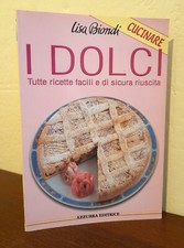 Lisa Biondi: Cucinare i Dolci
