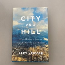City on a Hill: Urban Idealism