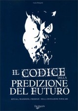 LIBRO IL CODICE DELLA PREDIZIONE DEL FUTURO - LAURA RANGONI