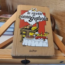 LE RICETTE DI NONNA GIGLIOLA. LA SPIGA 1994