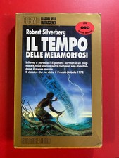 Robert SILVERBERG - IL TEMPO DELLE METAMORFOSI Ed. Nord Cosmo Oro 131 (1993)