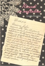 Pavarini Loretta, Ricordi in