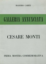 Cesare Monti. Prima mostra