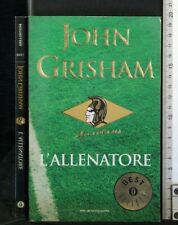 L'ALLENATORE. John Grisham. Mondadori.
