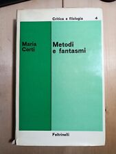 Maria Corti - Metodi e fantasmi - Giangiacomo Feltrinelli Editore 1969