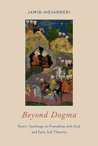 Beyond dogma rumi teachings - dogma:, rumi's
