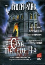 7 HYDEN PARK LA CASA MALEDETTA