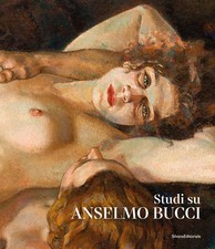 Studi su Anselmo Bucci. Ediz