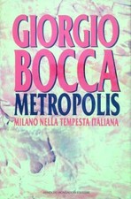 METROPOLIS BOCCA GIORGIO MONDADORI 1993  RILEGATO CON SOVRACCOPERTA