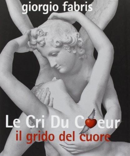 Cri coeur il grido - le, del