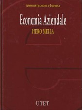 ECONOMIA AZIENDALE PRIMA EDIZIONE  MELLA PIERO UTET 1992