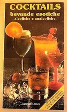 René Bleger: Cocktails. Bevande esotiche alcoliche e analcoliche ed Laurus A19