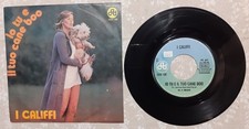 I CALIFFI "IO TU E IL TUO CANE BOO + LATO B " DISCO CGD,  DA JUKE BOX, 1971