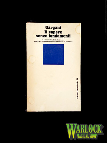 Sapere senza fondamenti - il,