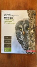 Biologia - Dalla biologia molecolare al corpo umano - ZANICHELLI