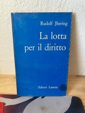 RUDOLF JHERING LA LOTTA PER IL DIRITTO EDITORI LATERZA 1960