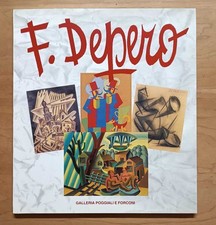 Fortunato Depero attraverso il futurismo: opere 1913-1958 Scudiero.Poggiali1998)