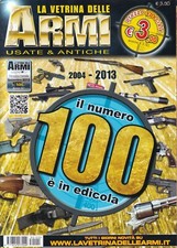 RR3b - LA VETRINA DELLE ARMI Usate & Antiche Nr. 100 Settembre 2013