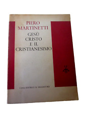 MARTINETTI Piero-GESU’ CRISTO E IL CRISTIANESIMO.Il Saggiatore,1964