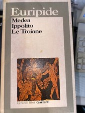 EURIPIDE - MEDEA IPPOLITO LE TROIANE - GARZANTI - 1981