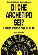 LIBRO DI CHE ARCHETIPO SEI?D'ALBERTAS L'eroe Che È In Te Ed Mediterranee 
