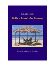 Bahia - Beinah' das Paradies