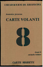JAVARONE DOMENICO CARTE VOLANTI CARTE SEGRETE 1979 ARTIFICINA 8 CARMELO FODARO