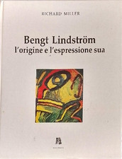 Miller,Richard. - Bengt Lindstrom l 'origine e l' espressione sua, 