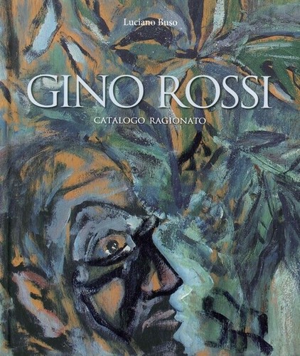 Gino rossi catalogo ragionato - rossi.,