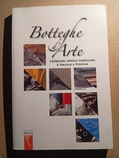 Botteghe d'Arte L'artigianato artistico tradizionale a Piacenza e Provincia 2009