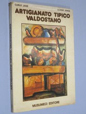 ARTIGIANATO TIPICO VALDOSTANO Carlo Jans Liliana Junod Musumeci Editore  1977  B